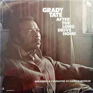 Grady Tate - After The Long Drive Home