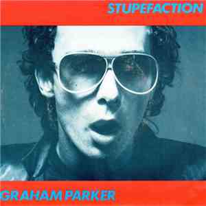 Graham Parker - Stupefaction