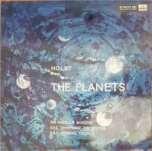 Holst - Sir Malcolm Sargent, B.B.C. Symphony Orchestra, B.B.C. Women's Chor ...