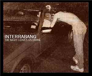 Interrabang - The Night Leaves Us Divine