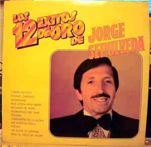 Jorge Sepúlveda - 12 Exitos De Oro
