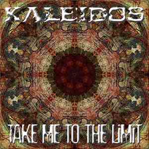 Kaleidos - Take Me To The Limit