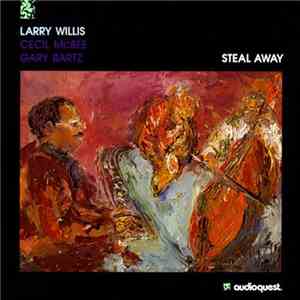 Larry Willis - Steal Away