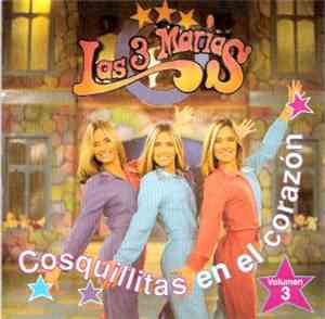 Las Tres Marías - Cosquillitas En El Corazón Volumen 3