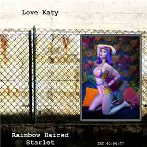Love Katy - Rainbow Haired Starlet