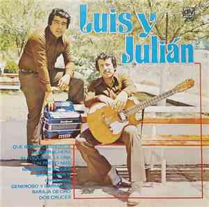 Luis y Julián - Que Bonita Chaparrita