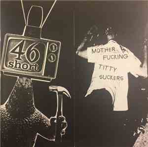 Mother Fucking Titty Suckers / 46 Short - Mother Fucking Titty Suckers / 46 ...