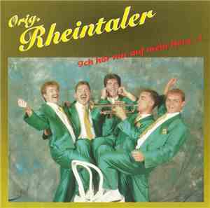 Orig. Rheintaler - Ich Hör Nur Auf Mein Herz...!
