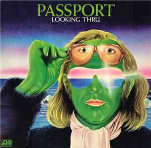 Passport  - Looking Thru