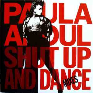 Paula Abdul - Shut Up And Dance (The Dance Mixes)