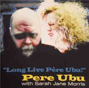 Pere Ubu With Sarah Jane Morris - 