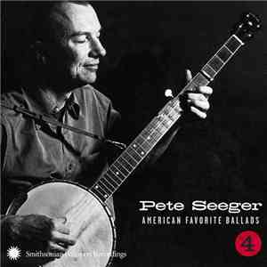 Pete Seeger - American Favorite Ballads Vol. 4