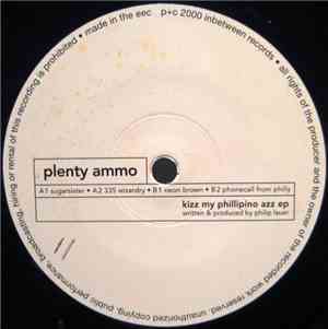 Plenty Ammo - Kizz My Phillipino Azz EP
