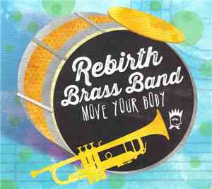 Rebirth Brass Band - Move Your Body