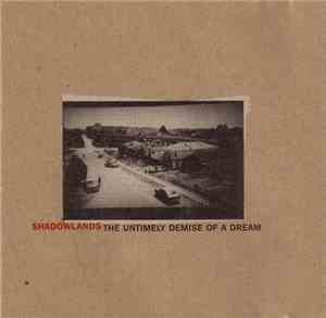 Shadowlands - The Untimely Demise Of A Dream