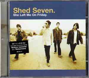 Shed Seven - She Left Me On Friday