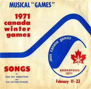 Sing Out Saskatoon / The Cottonpickers  - The Mountain Song / Canada Games  ...