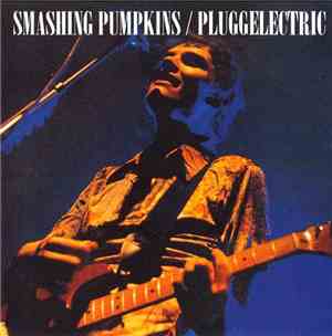 Smashing Pumpkins - Pluggelectric
