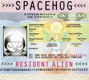 Spacehog - Resident Alien