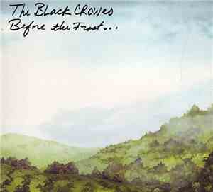 The Black Crowes - Before The Frost...