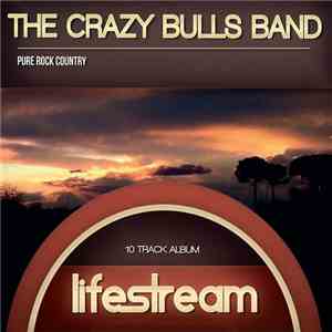 The Crazy Bulls Band - Lifestream