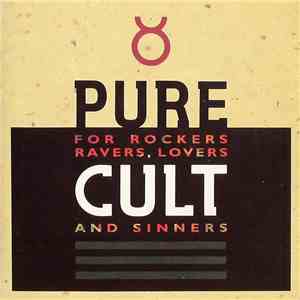 The Cult - Pure Cult · For Rockers, Ravers, Lovers And Sinners