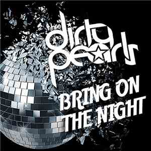 The Dirty Pearls - Bring On The Night