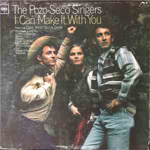 The Pozo-Seco Singers - I Can Make It With You