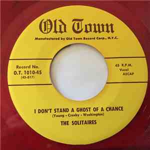 The Solitaires - I Don't Stand A Ghost Of A Chance / Girl Of Mine