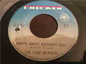 The Tune Weavers - Happy, Happy Birthday Baby / Yo, Yo, Walk