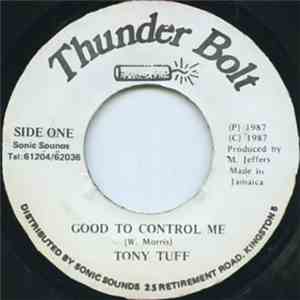 Tony Tuff - Good To Control Me