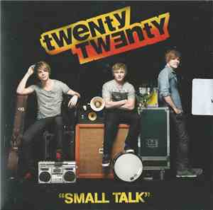 Twenty Twenty - Small Talk