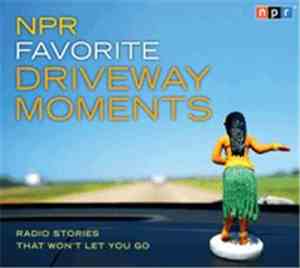 Various - NPR Favorite Driveway Moments