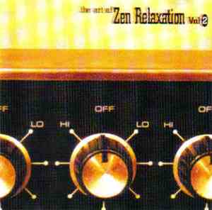 Various - The Art Of Zen Relaxation Volume 2