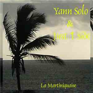 Yann Solo & Just 1 Side - La Martiniquaise
