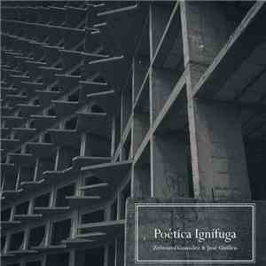Zebenzui González & José Guillén - Poética Ignífuga