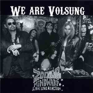 Zodiac Mindwarp & The Love Reaction - We Are Volsung