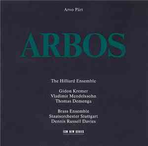 Arvo Pärt - The Hilliard Ensemble - Gidon Kremer, Vladimir Mendelssohn, Tho ...