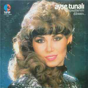 Ayşe Tunalı - Gözyaşlarım Gibisin