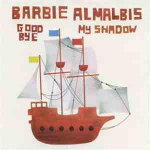 Barbie Almalbis - Goodbye My Shadow