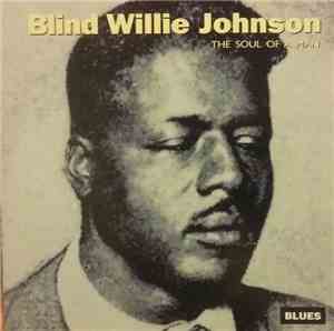 Blind Willie Johnson - The Soul Of A Man