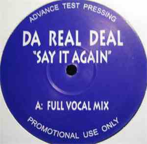 Da Real Deal - Say It Again