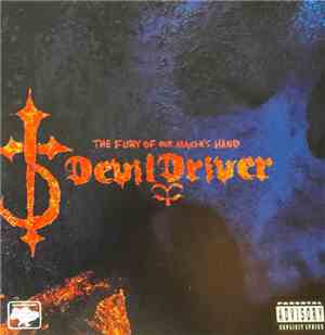 DevilDriver - The Fury Of Our Maker's Hand