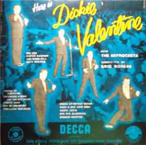 Dickie Valentine With The Skyrockets  Conducted By Eric Rogers  - Here Is D ...