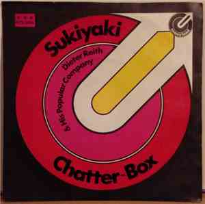 Dieter Reith & His Popular Company - Sukiyaki / Chatter-Box