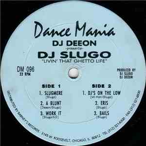 DJ Deeon Presents DJ Slugo - Livin' That Ghetto Life