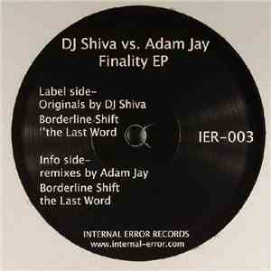 DJ Shiva  vs. Adam Jay - Finality EP
