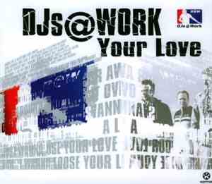 DJs@Work - Your Love
