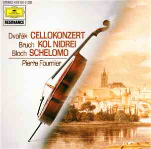 Dvořák, Bruch, Bloch, Pierre Fournier - Dvořák Cello Concerto - Bruch Kol N ...
