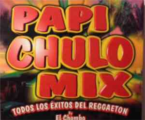 El Chombo - Papi Chulo Mix